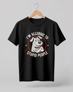 Allergic To Stupid People Half Sleeve T-Shirt
