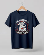Allergic To Stupid People Half Sleeve T-Shirt