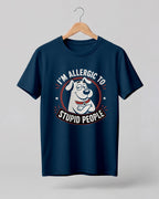 Allergic To Stupid People Half Sleeve T-Shirt