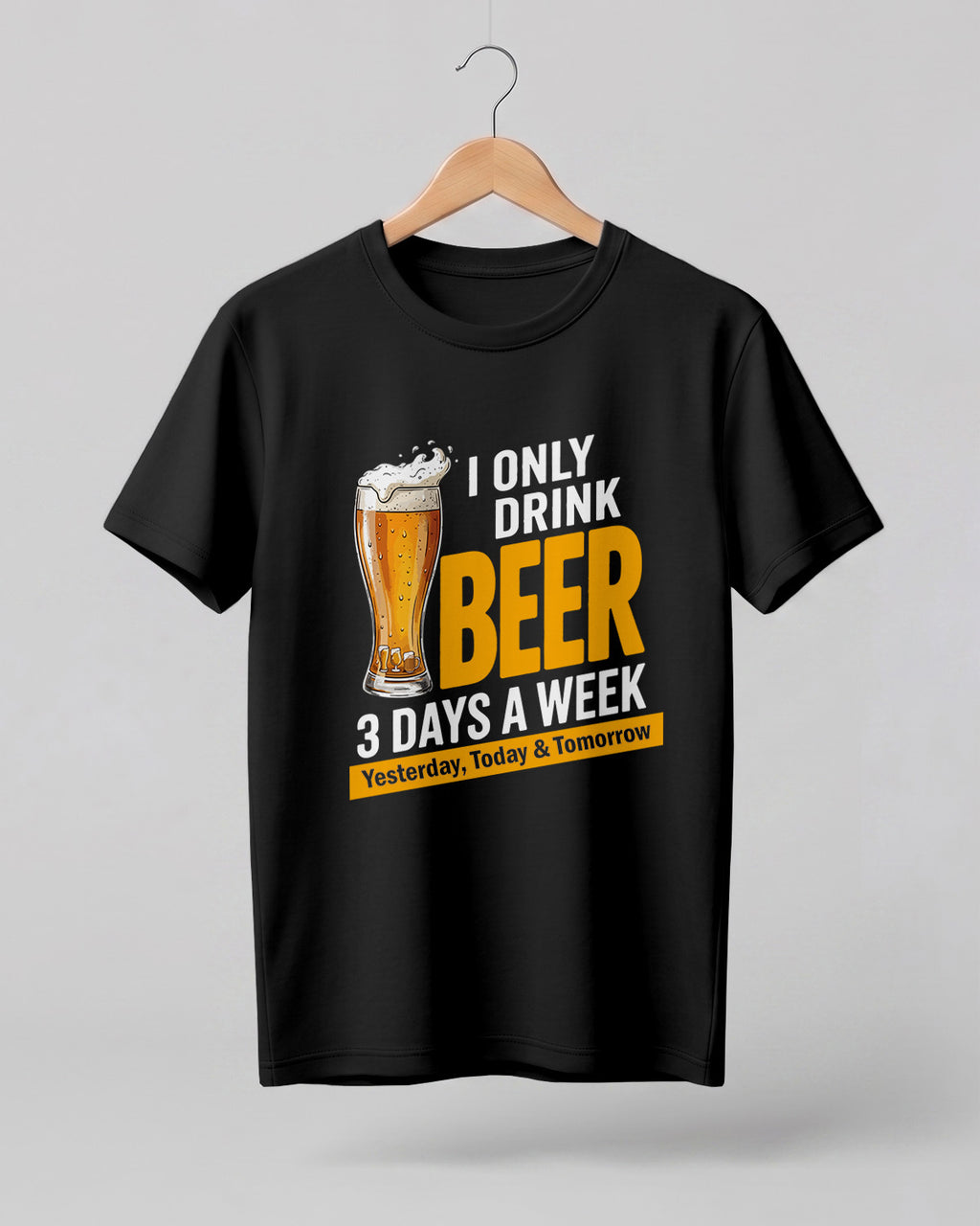 I Only Drink Beer Half Sleeve T-Shirt