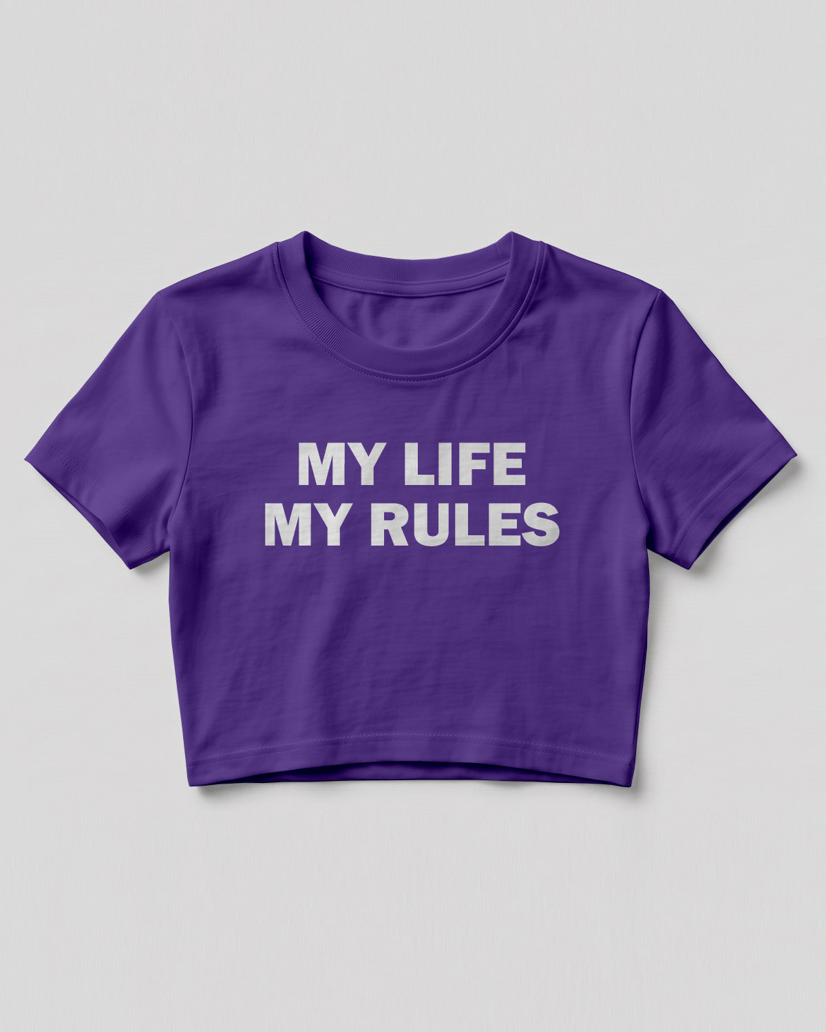 Sarcastic graphic women's crop top featuring My Life My Rules quote printed on premium cotton fabric