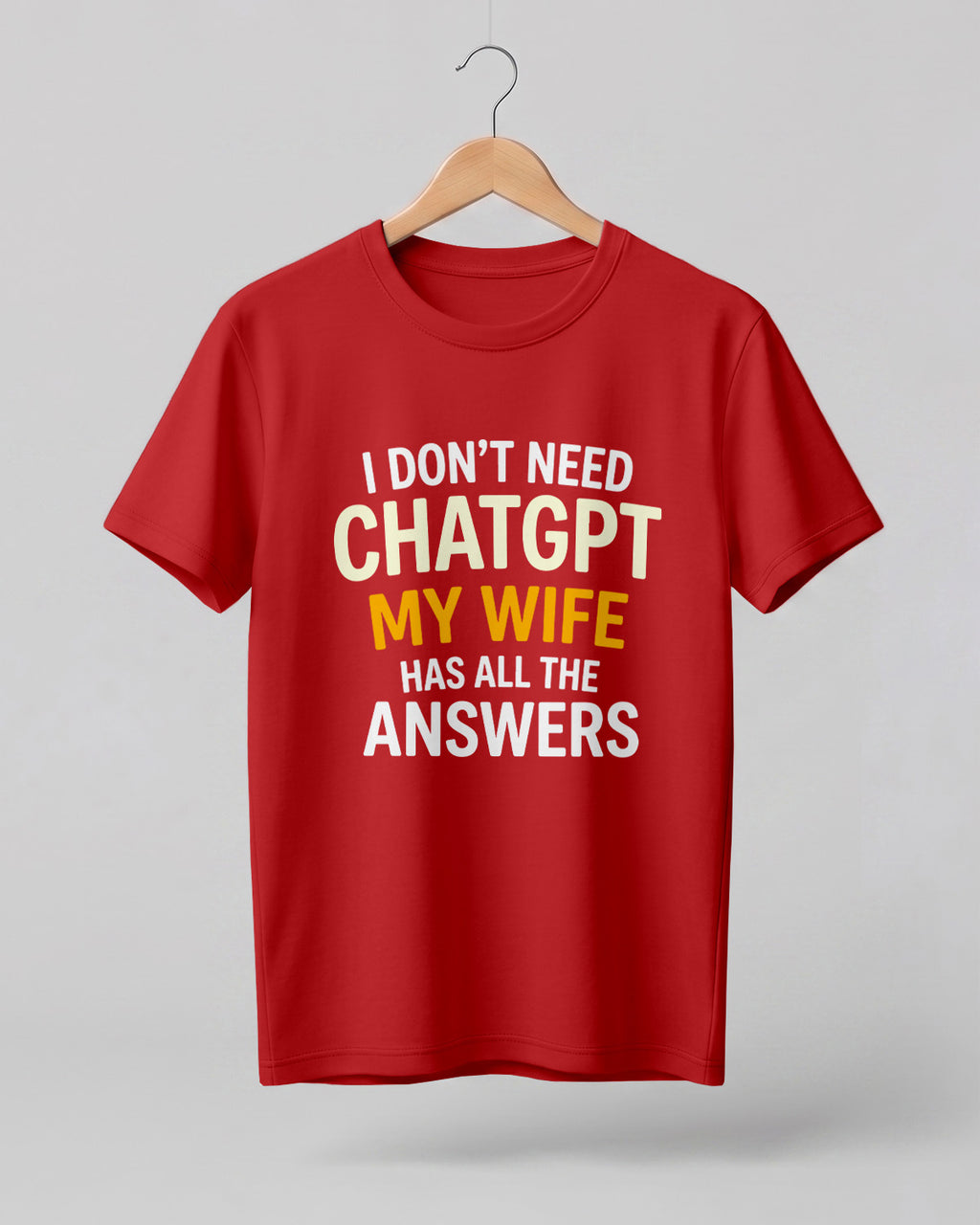 Xenovaurban navy blue funny quote T-shirt featuring “I Don’t Need ChatGPT, My Wife Has All the Answers” typography