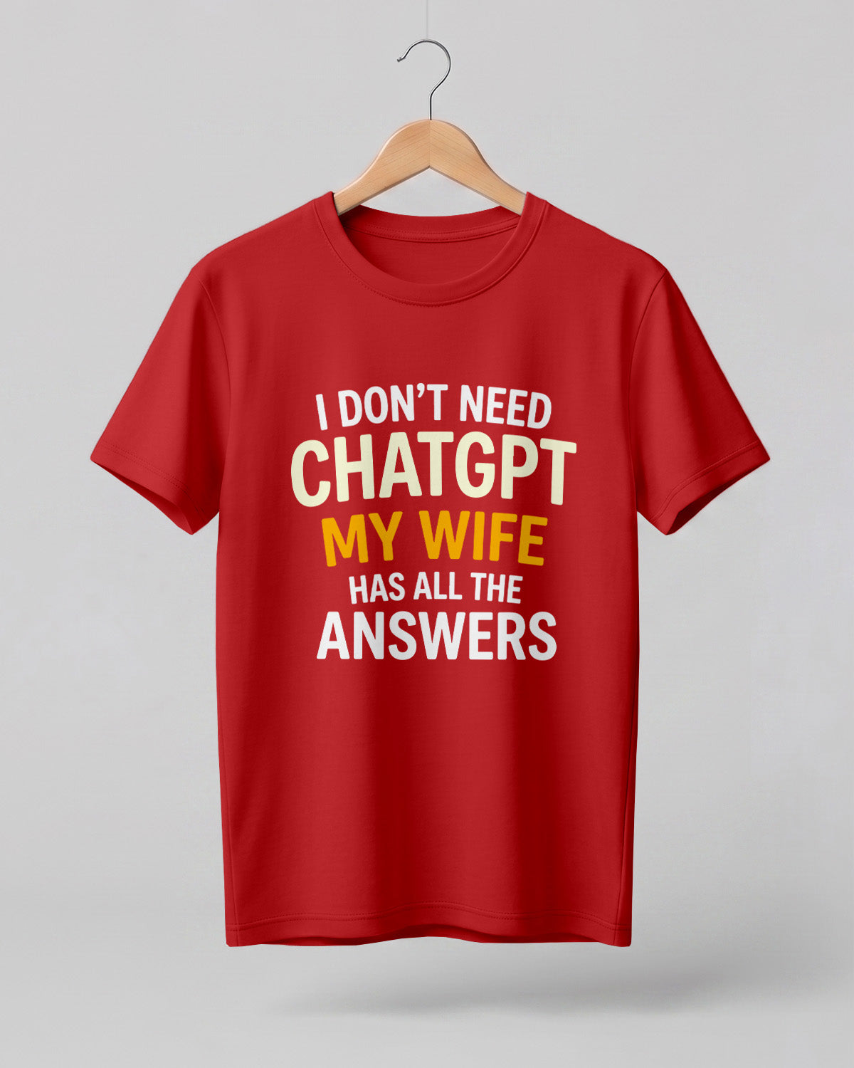 Xenovaurban navy blue funny quote T-shirt featuring “I Don’t Need ChatGPT, My Wife Has All the Answers” typography