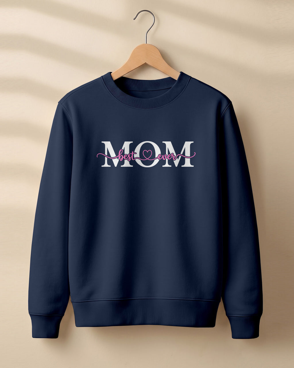 Mom Best Ever graphic sweatshirt with pink script lettering