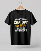 Xenovaurban navy blue funny quote T-shirt featuring “I Don’t Need ChatGPT, My Wife Has All the Answers” typography