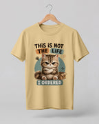 This Is Not The Life I Ordered Half Sleeve T-Shirt