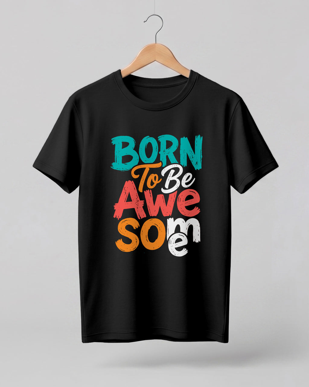 Motivational quote graphic half sleeve t-shirt featuring Born To Be Awesome typography design on cotton fabric