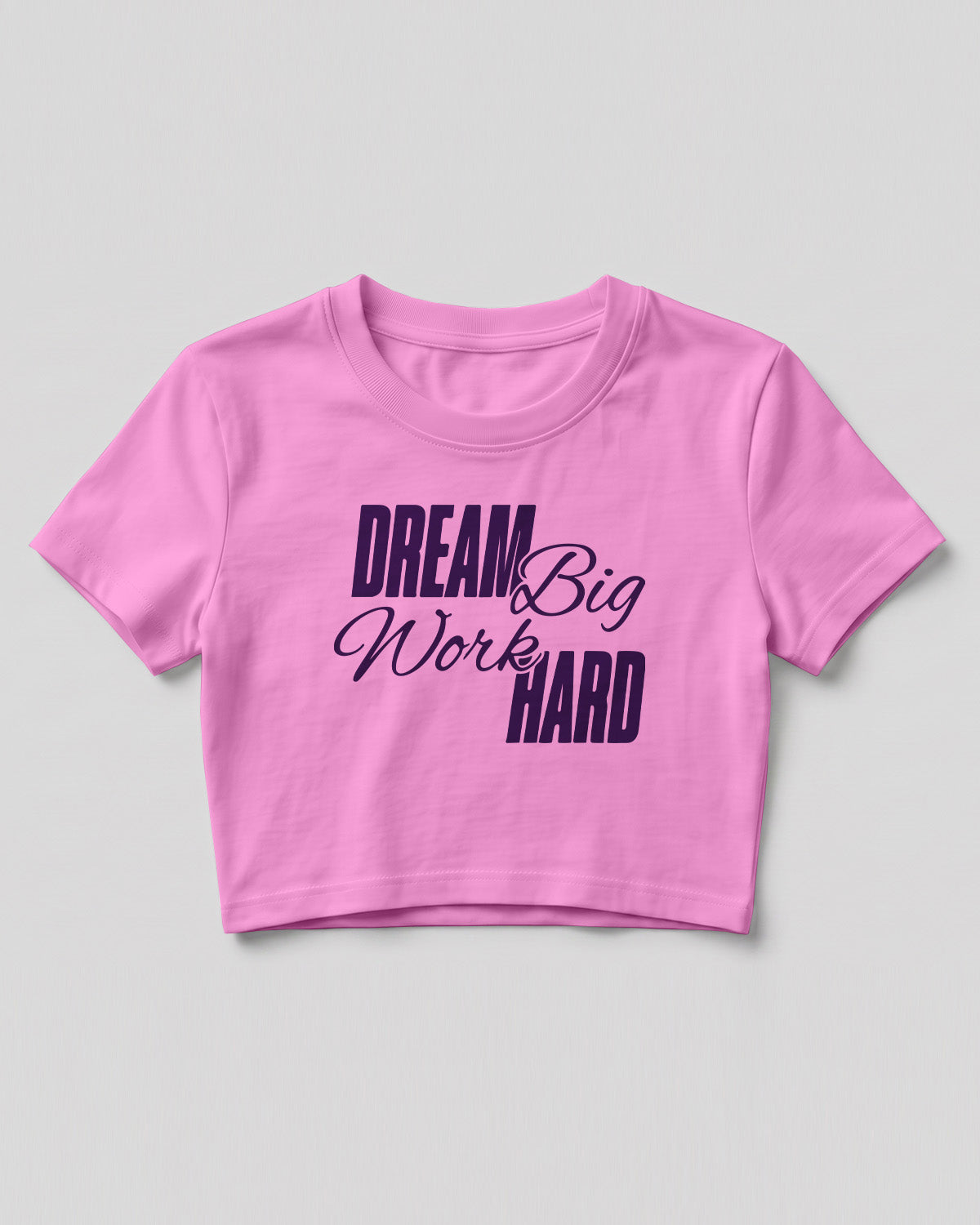 Motivational graphic crop top featuring Dream Big Work Hard typography design on cotton fabric