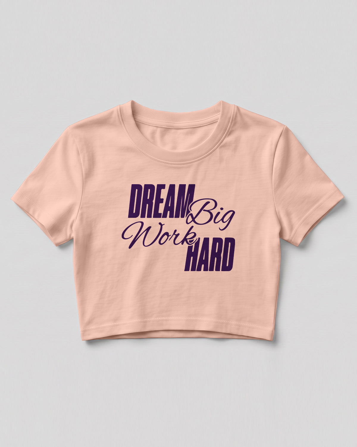 Motivational graphic crop top featuring Dream Big Work Hard typography design on cotton fabric