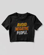 Sarcastic graphic crop top featuring Avoid Negative People quote printed on premium cotton fabric