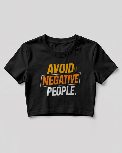Sarcastic graphic crop top featuring Avoid Negative People quote printed on premium cotton fabric