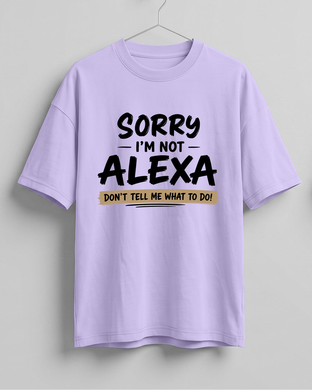 Sorry I'm Not Alexa Don't Tell Me What To Do graphic oversized t-shirt by Xenovaurban