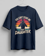 I Have a Daughter Oversized T-Shirt
