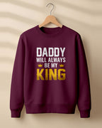 Xenovaurban graphic sweatshirt featuring “Daddy Will Always Be My King” typography and crown illustration