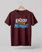Enjoy Every Moment Half Sleeve T-Shirt