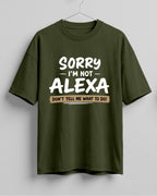 Sorry I'm Not Alexa Don't Tell Me What To Do graphic oversized t-shirt by Xenovaurban