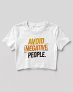 Sarcastic graphic crop top featuring Avoid Negative People quote printed on premium cotton fabric