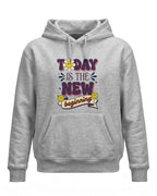 Xenovaurban motivational graphic hoodie featuring the quote Today Is The New Beginning