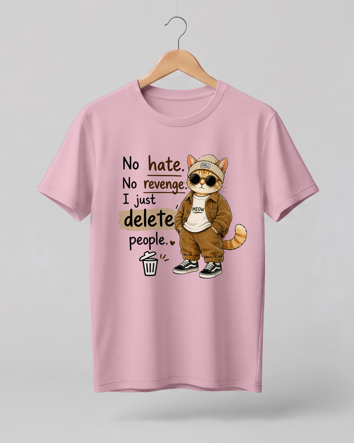 Funny sarcastic graphic t-shirt featuring No Hate No Revenge I Just Delete People quote with stylish cat character wearing sunglasses and streetwear outfit on premium cotton fabric