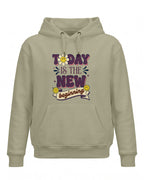 Xenovaurban motivational graphic hoodie featuring the quote Today Is The New Beginning
