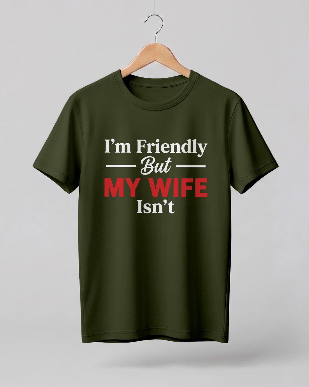 Xenovaurban graphic half sleeve T-shirt featuring “I'm Friendly But My Wife Isn't” typography