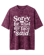 Sorry My Face Said Acid Washed Oversized T-Shirt