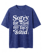 Sorry My Face Said Acid Washed Oversized T-Shirt