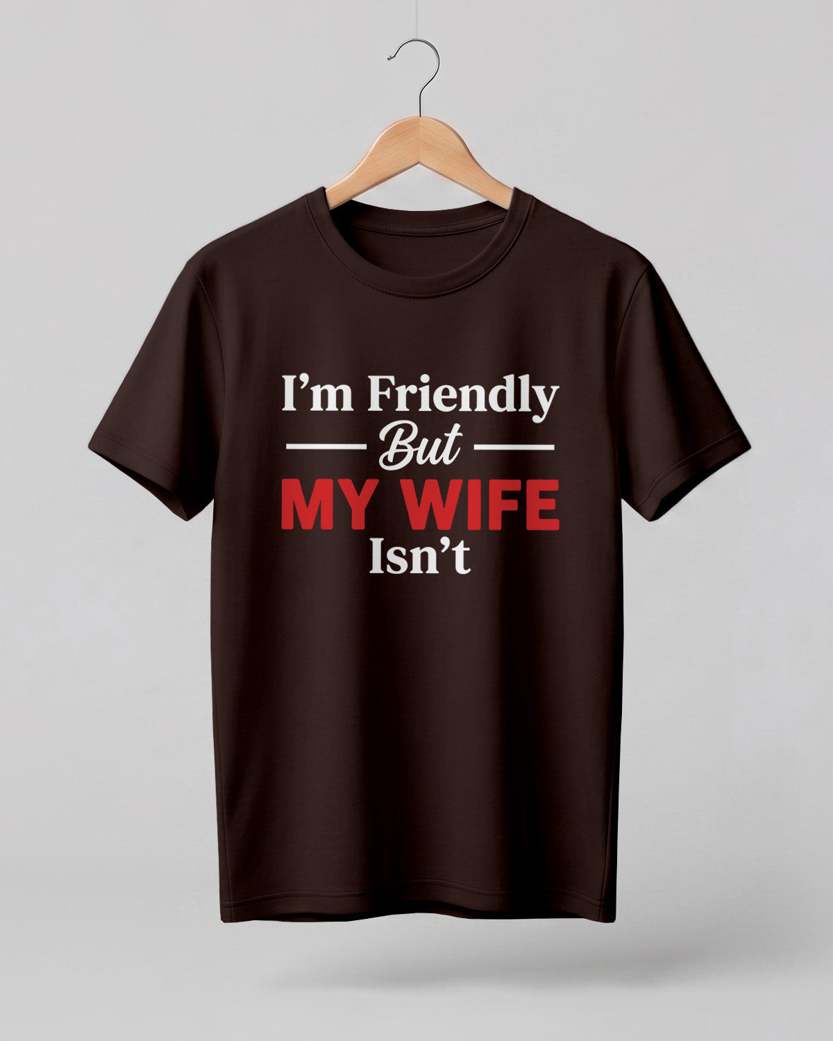 Xenovaurban graphic half sleeve T-shirt featuring “I'm Friendly But My Wife Isn't” typography
