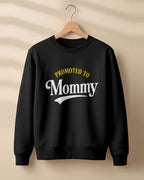 Promoted to Mommy graphic sweatshirt by Xenovaurban