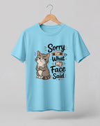 Sarcastic graphic half sleeve t-shirt featuring Sorry For What My Face Said quote printed on premium cotton fabric