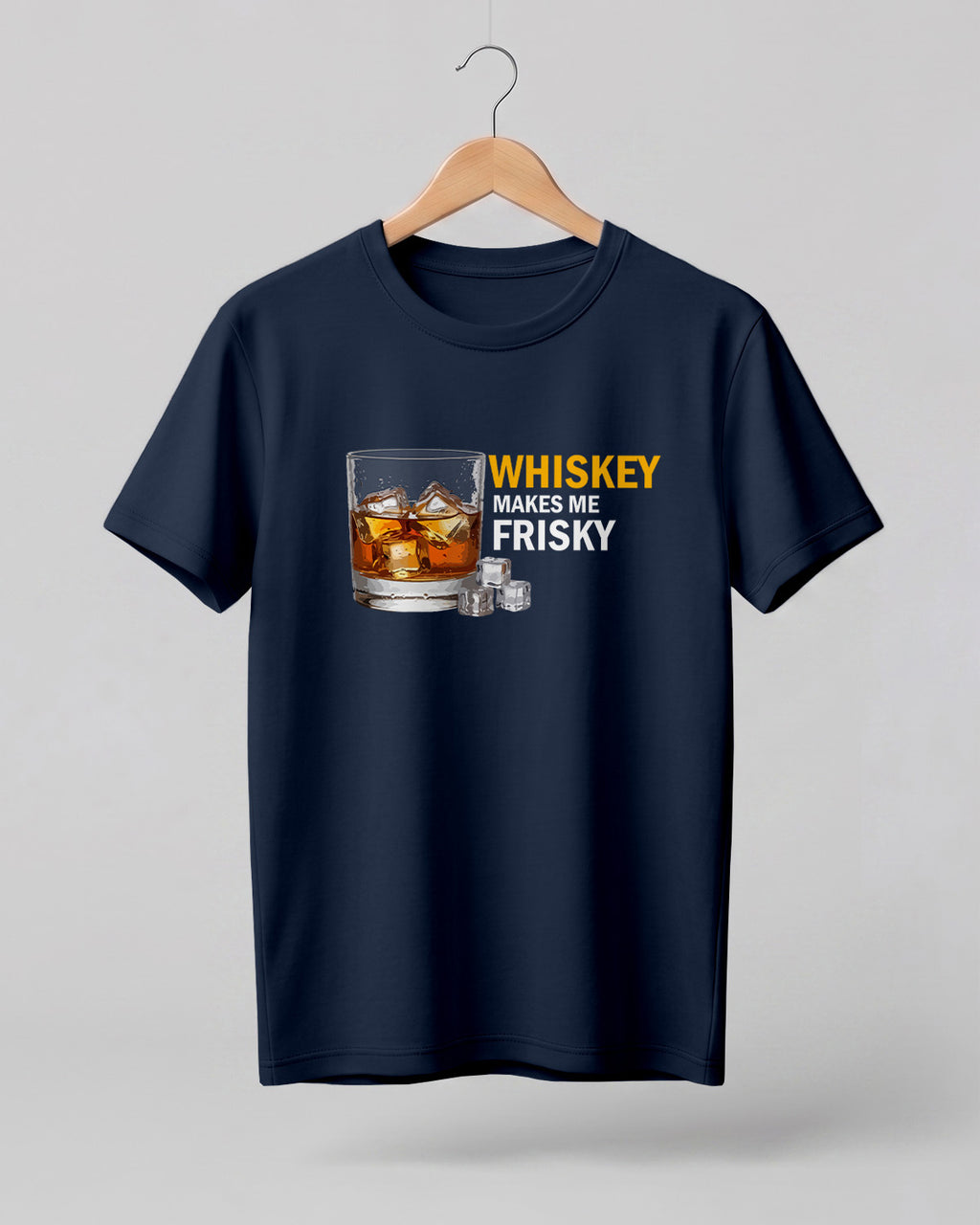 Whiskey Makes Me Frisky Half Sleeve T-Shirt