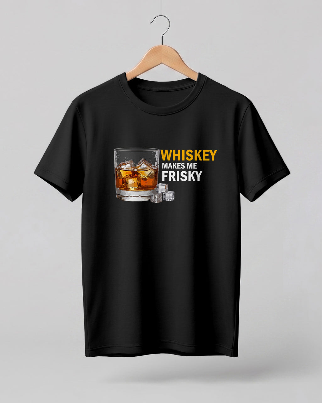 Whiskey Makes Me Frisky Half Sleeve T-Shirt