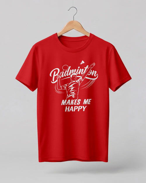 Motivational sports graphic half sleeve t-shirt featuring “Badminton Makes Me Happy” typography with badminton player illustration printed on premium cotton fabric.