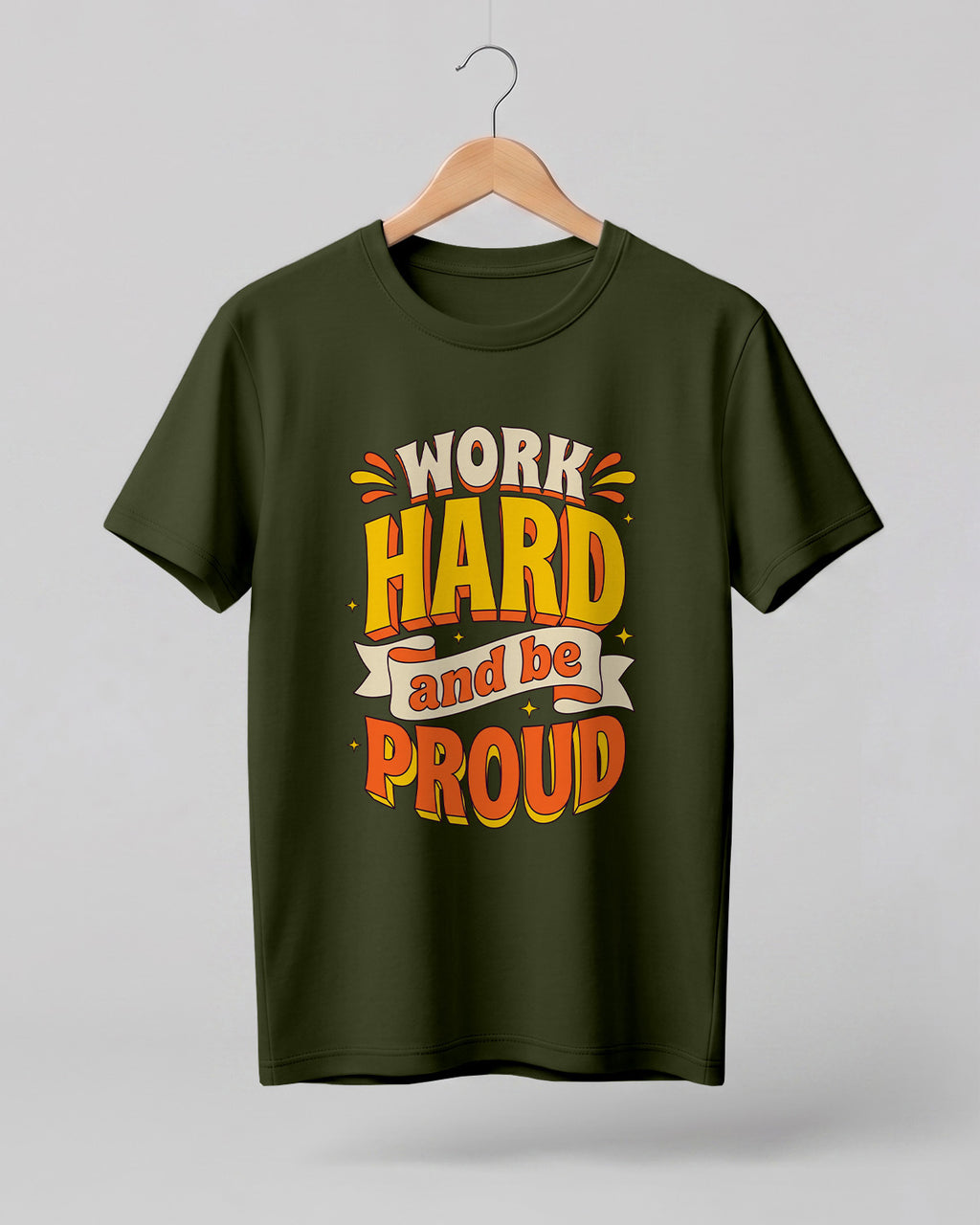 Motivational graphic half sleeve t-shirt featuring Work Hard and Be Proud typography design on premium cotton fabric