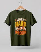 Motivational graphic half sleeve t-shirt featuring Work Hard and Be Proud typography design on premium cotton fabric