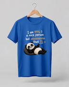 Sarcasm niche half sleeve round neck t-shirt featuring “99% Nice Person” print with relaxed panda illustration.