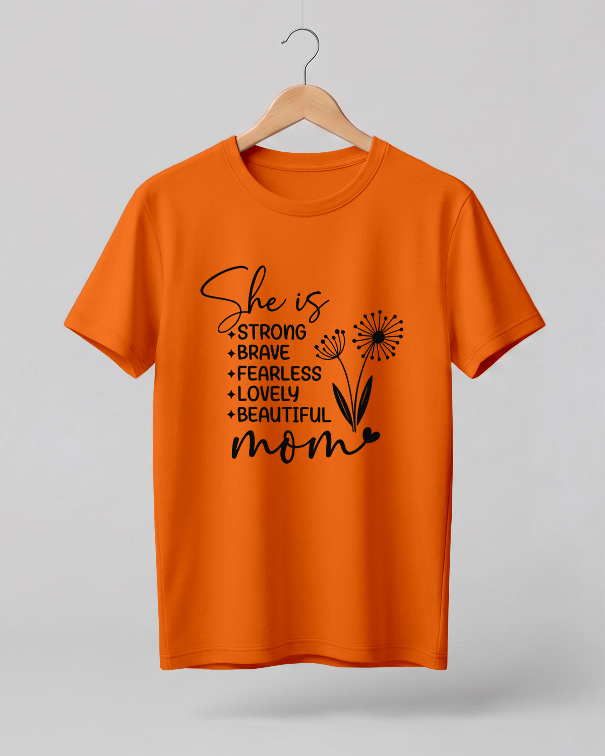 Inspirational mom graphic half sleeve t-shirt with “Strong, Brave, Fearless, Lovely, Beautiful Mom” typography design
