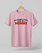 Mom quote graphic half sleeve t-shirt featuring “My Favourite People Call Me Mommy” design