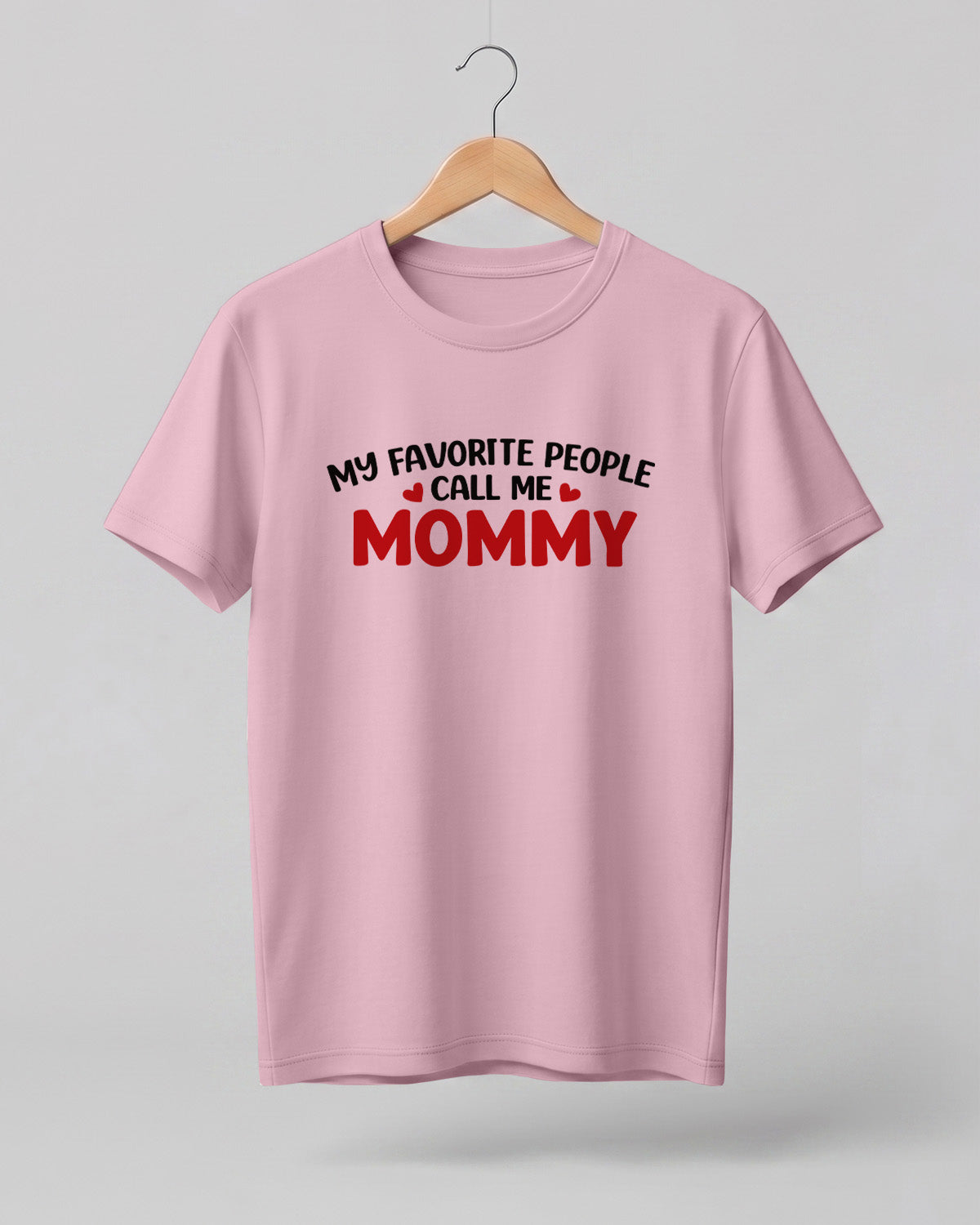 Mom quote graphic half sleeve t-shirt featuring “My Favourite People Call Me Mommy” design