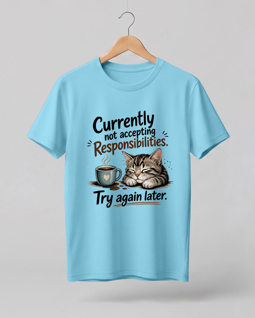 Sarcasm niche half sleeve round neck t-shirt featuring “Not Accepting Responsibilities” print with sleeping cat illustration.