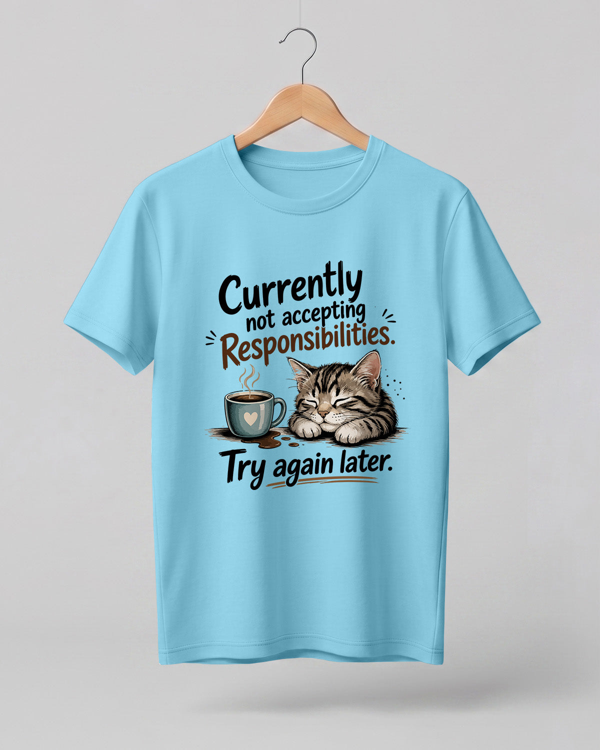 Sarcasm niche half sleeve round neck t-shirt featuring “Not Accepting Responsibilities” print with sleeping cat illustration.