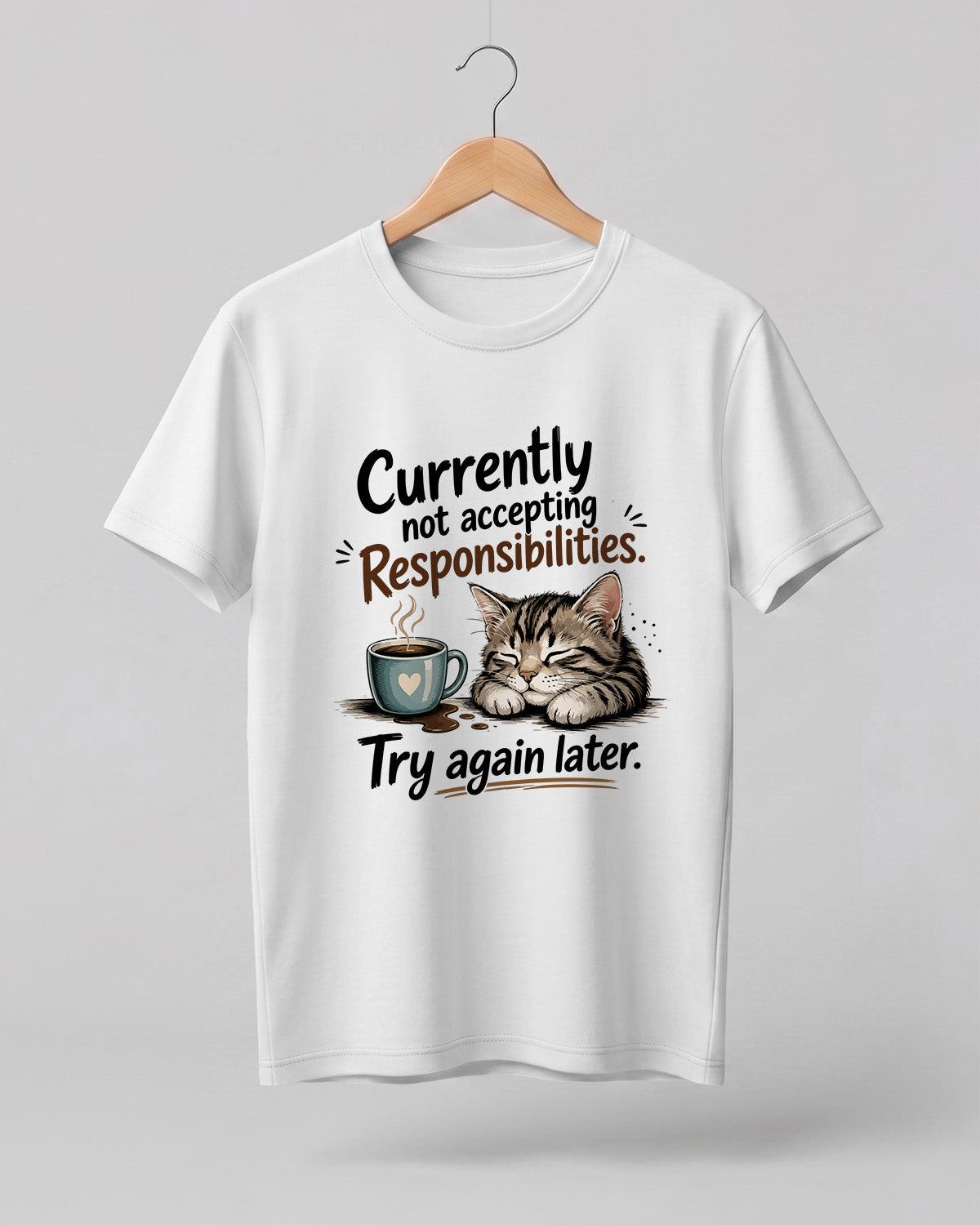 Sarcasm niche half sleeve round neck t-shirt featuring “Not Accepting Responsibilities” print with sleeping cat illustration.