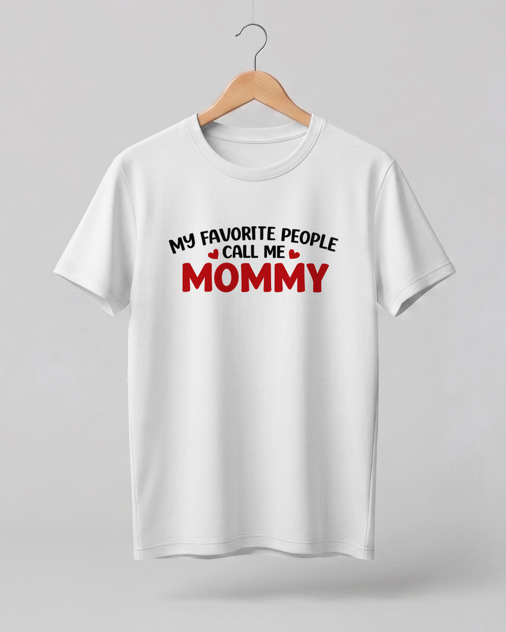 Mom quote graphic half sleeve t-shirt featuring “My Favourite People Call Me Mommy” design