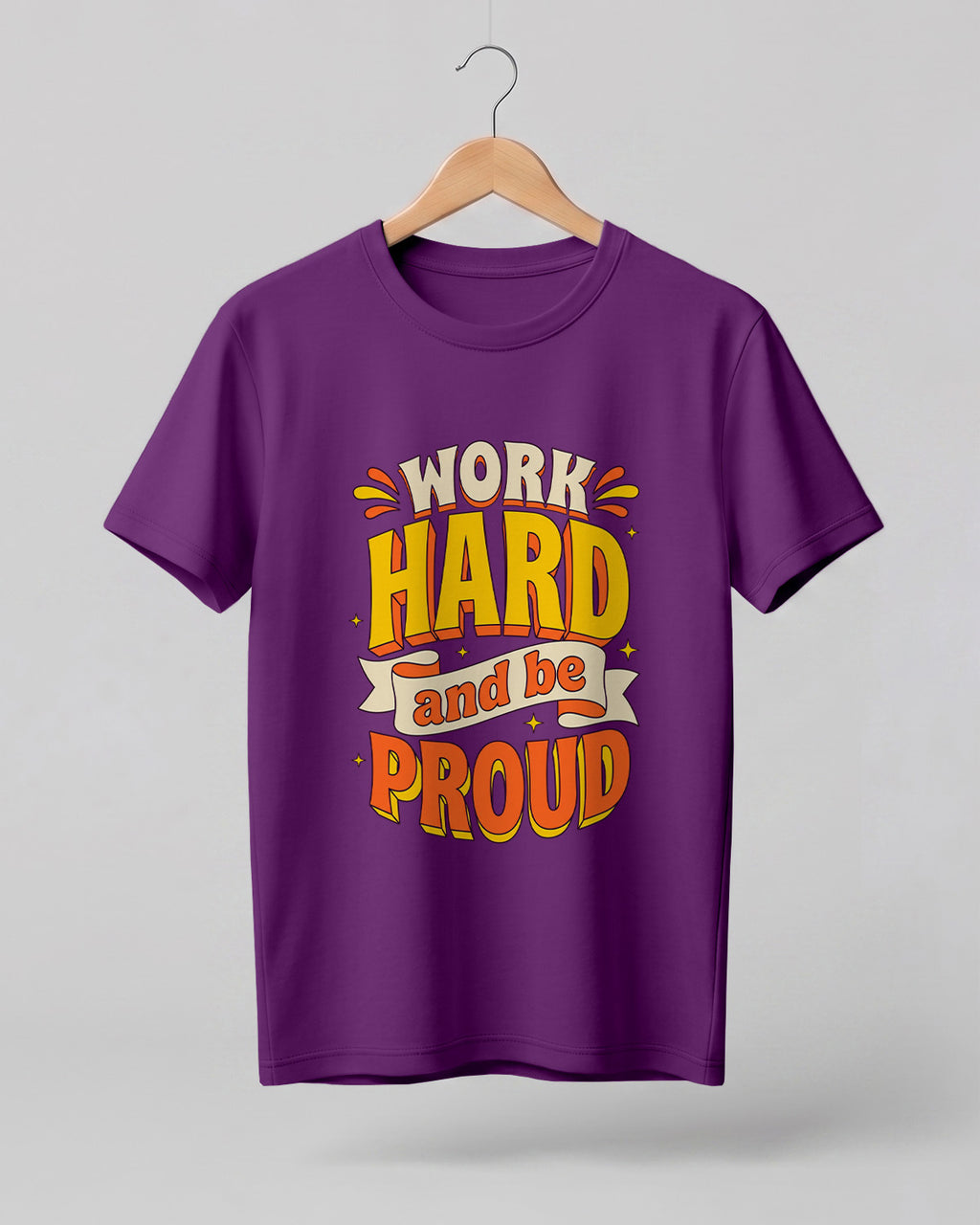 Motivational graphic half sleeve t-shirt featuring Work Hard and Be Proud typography design on premium cotton fabric